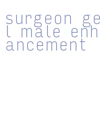 surgeon gel male enhancement