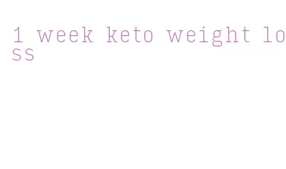 1 week keto weight loss