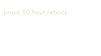 pruvit 60 hour reboot