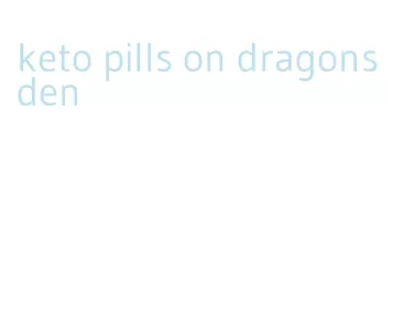 keto pills on dragons den