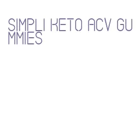 simpli keto acv gummies