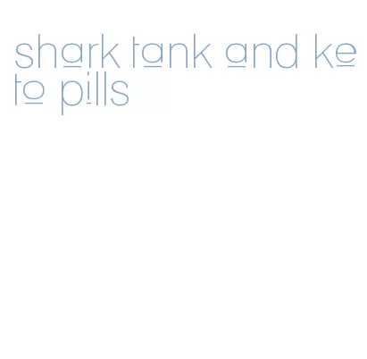shark tank and keto pills