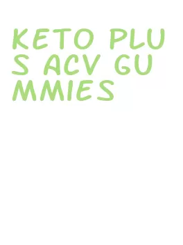 keto plus acv gummies