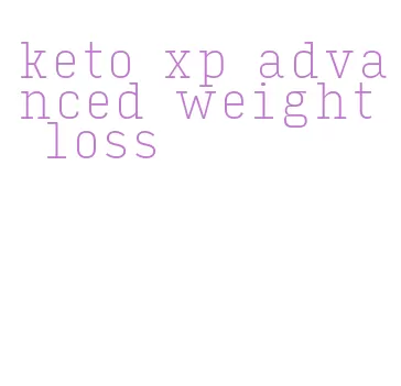 keto xp advanced weight loss