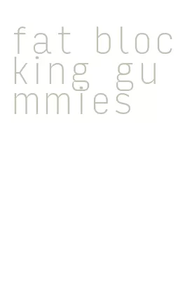 fat blocking gummies