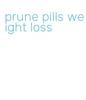prune pills weight loss
