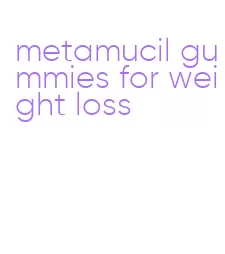 metamucil gummies for weight loss