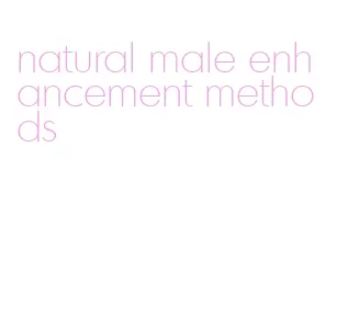 natural male enhancement methods