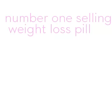 number one selling weight loss pill