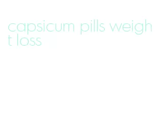 capsicum pills weight loss
