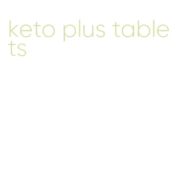 keto plus tablets