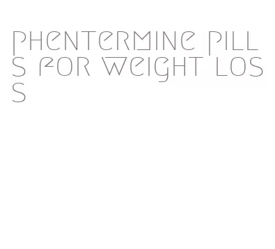 phentermine pills for weight loss