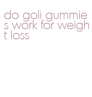 do goli gummies work for weight loss