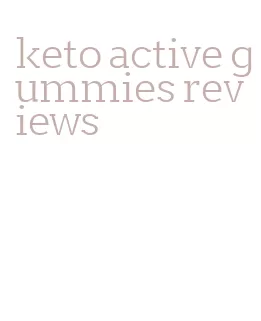 keto active gummies reviews