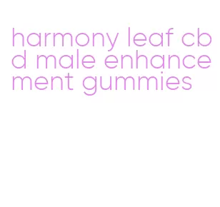 harmony leaf cbd male enhancement gummies