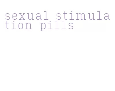 sexual stimulation pills