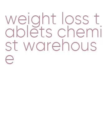 weight loss tablets chemist warehouse
