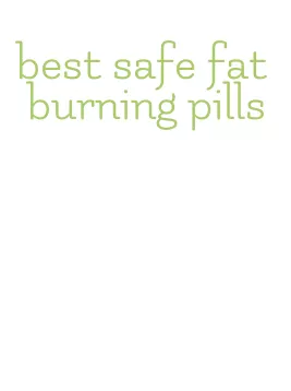 best safe fat burning pills