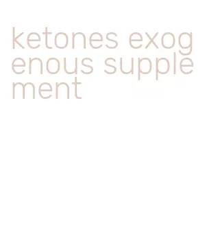 ketones exogenous supplement