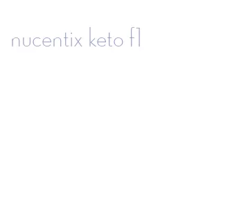 nucentix keto f1