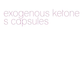exogenous ketones capsules