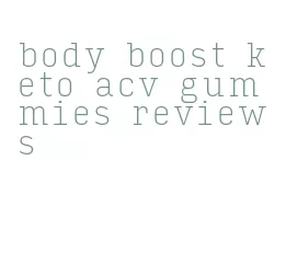 body boost keto acv gummies reviews