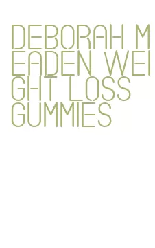 deborah meaden weight loss gummies