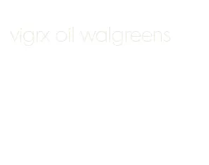 vigrx oil walgreens
