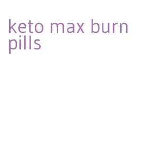keto max burn pills