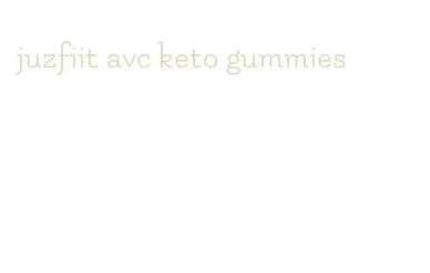juzfiit avc keto gummies