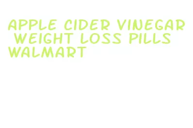 apple cider vinegar weight loss pills walmart