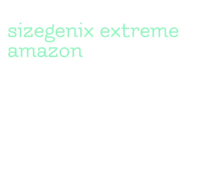 sizegenix extreme amazon