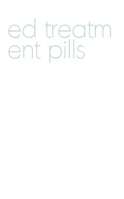 ed treatment pills