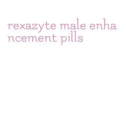 rexazyte male enhancement pills