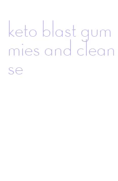 keto blast gummies and cleanse