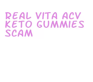 real vita acv keto gummies scam