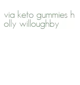 via keto gummies holly willoughby