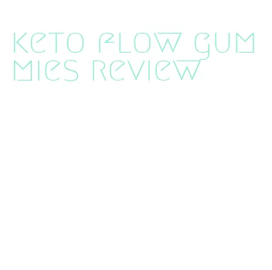 keto flow gummies review