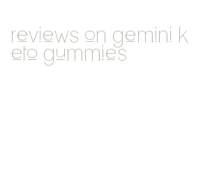 reviews on gemini keto gummies