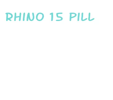 rhino 15 pill