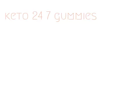 keto 24 7 gummies