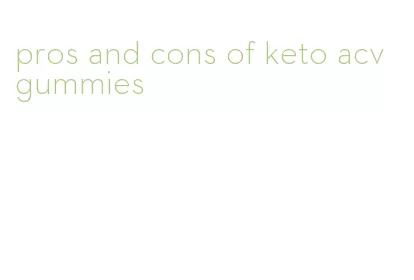 pros and cons of keto acv gummies