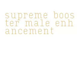 supreme booster male enhancement