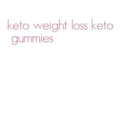 keto weight loss keto gummies