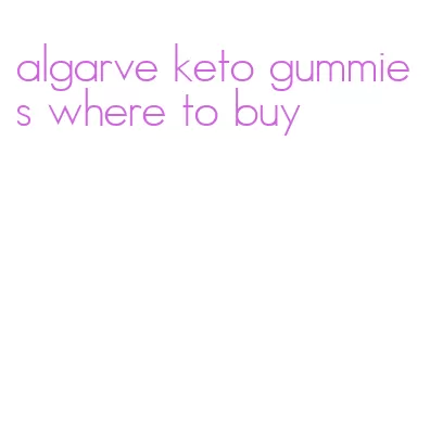 algarve keto gummies where to buy