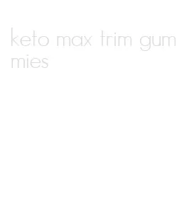 keto max trim gummies