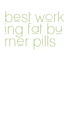 best working fat burner pills