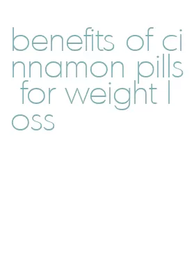 benefits of cinnamon pills for weight loss
