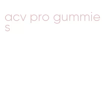 acv pro gummies