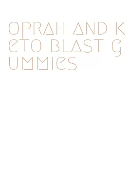 oprah and keto blast gummies